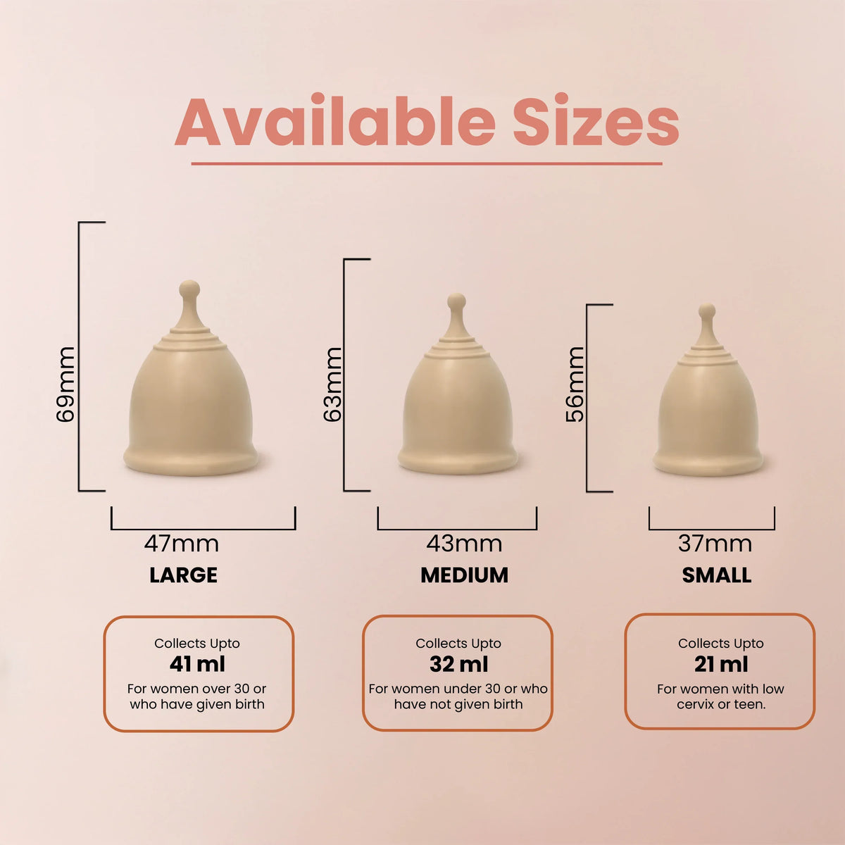 Time Menstrual Cup Available Sizes – Small 21ml, Medium 32ml and Large 41ml with Dimensions